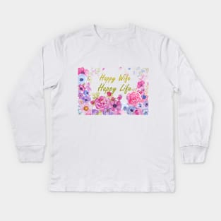 happy wife happy life watercolor flower quote Kids Long Sleeve T-Shirt